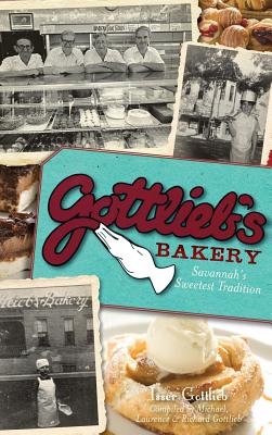 Gottlieb's Bakery: Savannah's Sweetest Tradition Cover Image