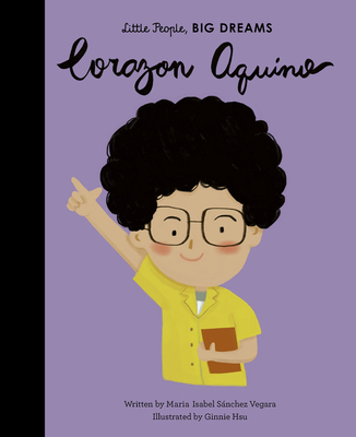 Corazon Aquino (Little People, BIG DREAMS) Cover Image