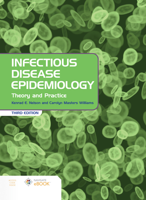 Infectious Disease Epidemiology: Theory and Practice: Theory and Practice [With eBook] Cover Image