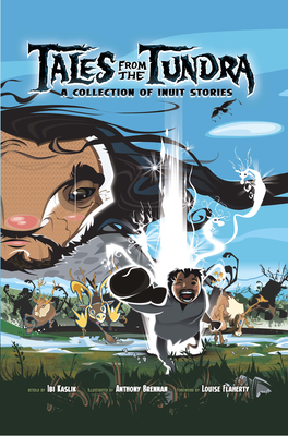 Tales from the Tundra (English): A Collection of Inuit Stories By Ibi Kaslik, Anthony Brennan (Illustrator) Cover Image