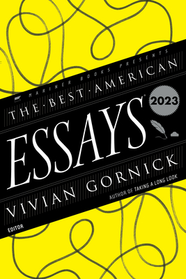 The Best American Essays 2023 By Vivian Gornick, Robert Atwan Cover Image