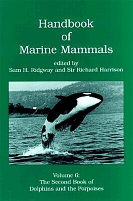 Handbook of Marine Mammals: The Second Book of Dolphins and the Porpoises Cover Image