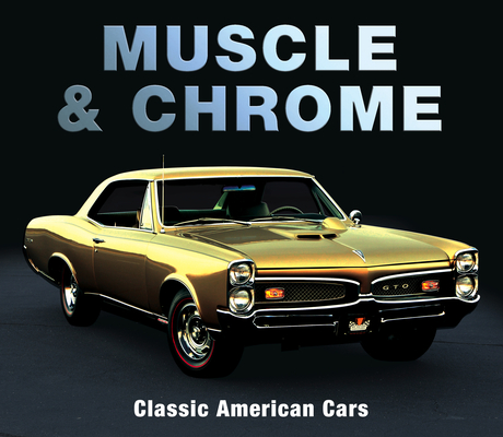 Muscle & Chrome: Classic American Cars Cover Image