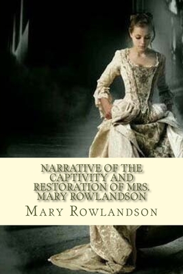 Narrative Of The Captivity And Restoration Of Mrs Mary Rowlandson Brookline Booksmith