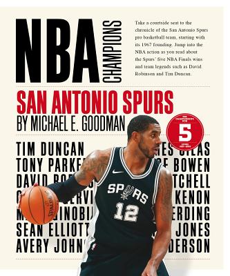 San Antonio Spurs (NBA Champions) By Michael E. Goodman Cover Image