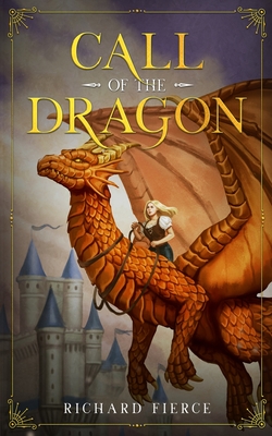 Call of the Dragon: A Young Adult Fantasy Adventure (Paperback)