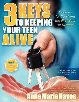 3 Keys to Keeping Your Teen Alive: Lessons for Surviving the First Year of Driving Cover Image
