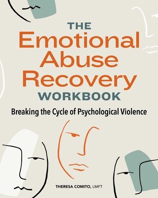 The Emotional Abuse Recovery Workbook: Breaking the Cycle of Psychological Violence Cover Image