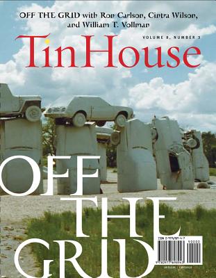 Tin House: Spring Issue 2008: Off the Grid Cover Image