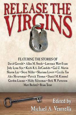 Release the Virgins By Michael A. Ventrella (Editor), Ian Randal Strock (Foreword by), Thomas Nackid (Afterword by) Cover Image