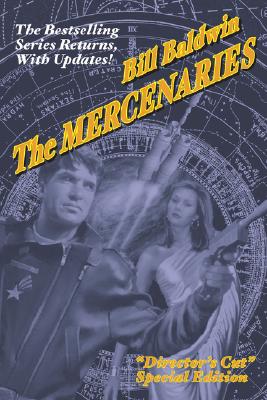 The Mercenaries: Director's Cut Edition By Bill Baldwin Cover Image