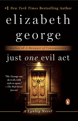 Just One Evil Act: A Lynley Novel By Elizabeth George Cover Image