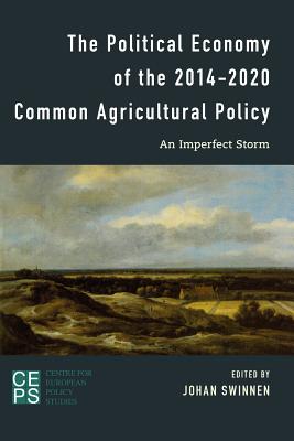 The Political Economy of the 2014-2020 Common Agricultural Policy: An Imperfect Storm Cover Image