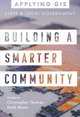 Building a Smarter Community: GIS for State and Local Government Cover Image