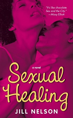 Sexual Healing: A Novel