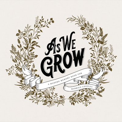 As We Grow: A Modern Memory Book for Married Couples   By Korie Herold, Paige Tate & Co. (Producer), Paige Tate & Co. (Producer) Cover Image