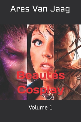 Beautés Cosplay: Volume 1 Cover Image