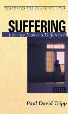 Suffering: Eternity Makes a Difference (Resources for Changing Lives) Cover Image