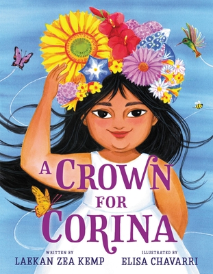 A Crown for Corina By Laekan Zea Kemp, Elisa Chavarri (Illustrator) Cover Image