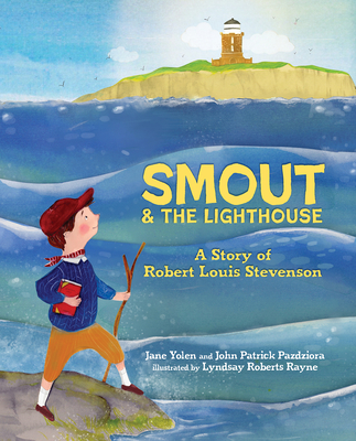Smout and the Lighthouse: A Story of Robert Louis Stevenson Cover Image