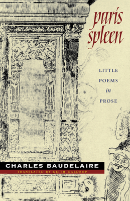 Paris Spleen: Little Poems in Prose (Wesleyan Poetry) By Charles Baudelaire, Keith Waldrop (Translator) Cover Image