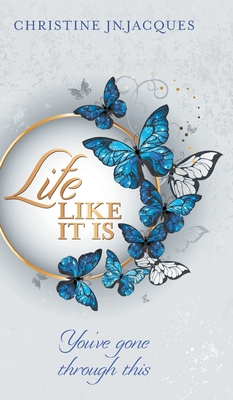 Life Like It Is: You've Gone Through This By Christine Jn Jacques Cover Image