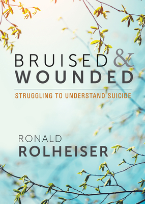 Bruised and Wounded: Struggling to Understand Suicide Cover Image