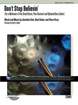 Don't Stop Believin': For a Minimum of Five Steel Drums, Plus Drumset, and Optional Bass Guitar, Conductor Score & Parts (Alfred's Pop Steel Drum Ensemble) By Jonathan Cain (Composer), Neal Schon (Composer), Steve Perry (Composer) Cover Image