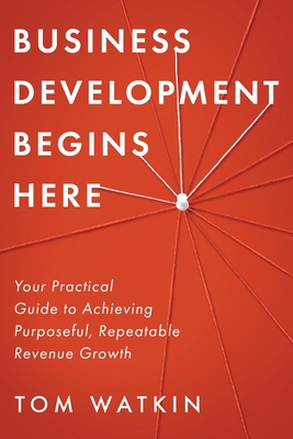 Business Development Begins Here Cover Image