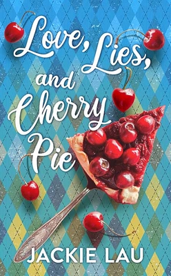 Love, Lies, and Cherry Pie (Large Print / Library Binding) | Harvard