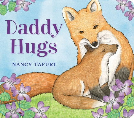 Daddy Hugs By Nancy Tafuri Cover Image