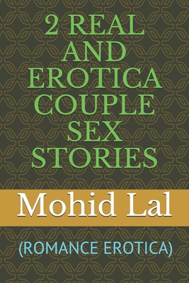2 Real and Erotica Couple Sex Stories: (Romance Erotica) Cover Image