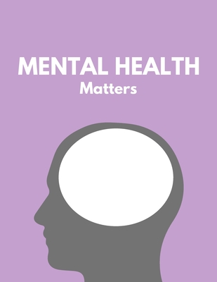 Mental Health Matters Notebook: Meditation and mindfulness themed notebook; Notebook College ruled; college notes; cute notebooks: 130 pages of 8.5 x By Luxor Notes Cover Image