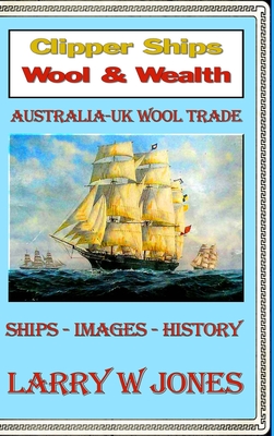 Clipper Ships - Wool and Wealth Cover Image