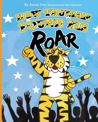 How Truman Found His Roar Cover Image