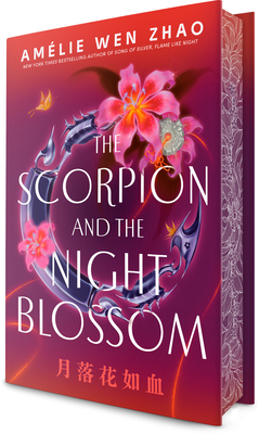 The Scorpion and the Night Blossom (The Three Realms #1) By Amélie Wen Zhao Cover Image