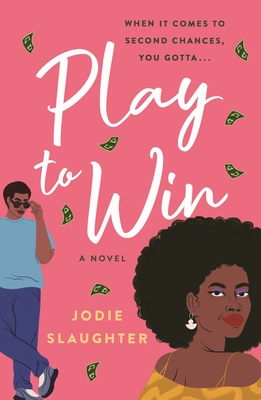 Play to Win: A Novel By Jodie Slaughter Cover Image