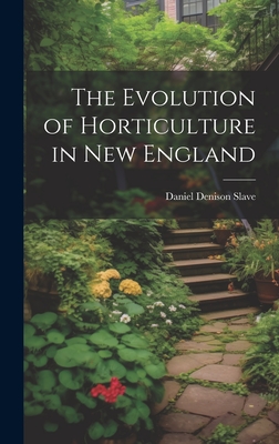 The Evolution of Horticulture in New England Cover Image