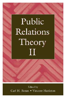 Public Relations Theory II (Routledge Communication)