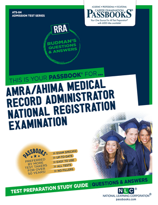 AMRA/AHIMA Medical Record Administrator National Registration Examination (RRA) (ATS-84): Passbooks Study Guide (Admission Test Series (ATS) #84) By National Learning Corporation Cover Image