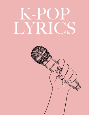 K-Pop Lyrics: Workbook for learning Korean with K-Pop