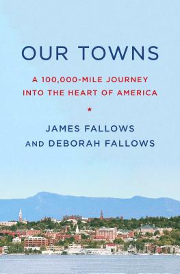 Our Towns: A 100,000-Mile Journey into the Heart of America Cover Image