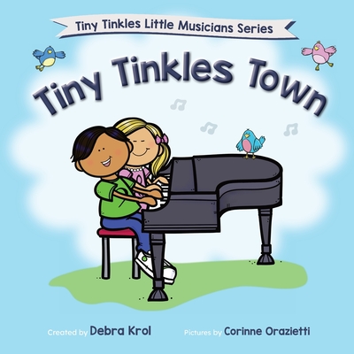 Tiny Tinkles Town By Debra Krol, Corinne Orazietti (Illustrator) Cover Image