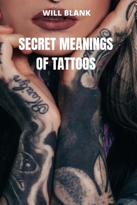 Secret Meanings of Tattoos Cover Image