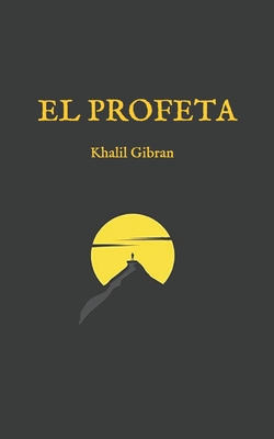 El Profeta: (Edición completa y revisada)