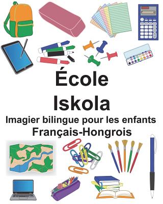 Français-Hongrois École/Iskola Imagier bilingue pour les enfants Cover Image