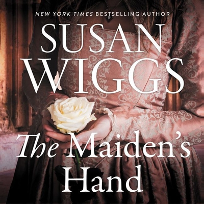 The Maiden's Hand Lib/E By Susan Wiggs, Alex Wyndham (Read by) Cover Image