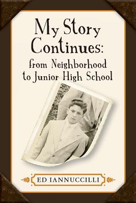 My Story Continues; From Neighborhood to Junior High School