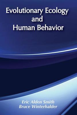 Evolutionary Ecology And Human Behavior (Foundations Of Human Behavior ...