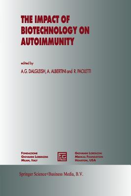The Impact of Biotechnology on Autoimmunity (Medical Science Symposia #6) Cover Image